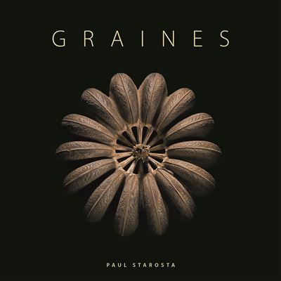 Graines - Paul Starosta - 5 Continents Eds - broché - Monographie