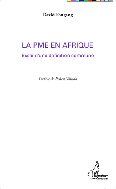 La PME en Afrique Essai d'une definition commune - DAVID