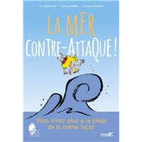 La mer contre-attaque ! - Vous n'irez plus à la plage de la