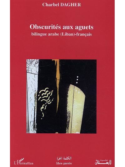 Obscurités aux aguets - Charles Dagher - L'harmattan - broché - Poésie - L'harmattan
