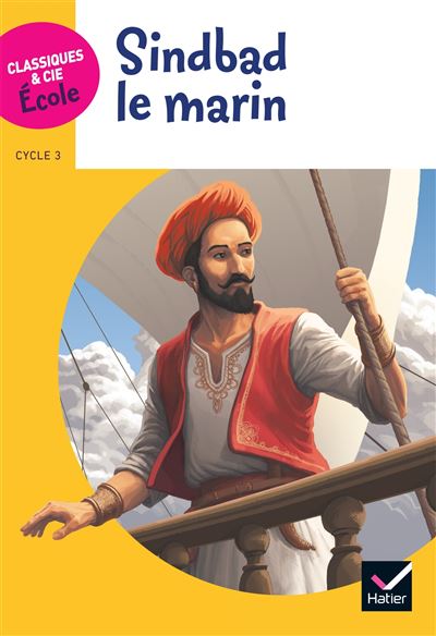 Classiques & Cie Ecole cycle 3 - Sindbad le Marin - Version adaptée -  DUSSAUSSOIS-S - broché