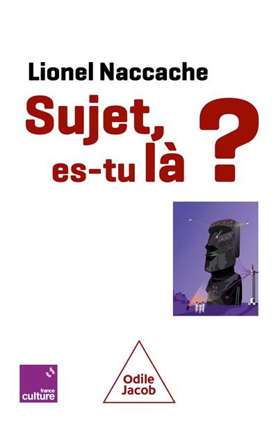 Sujet, es-tu là ? - Lionel Naccache (2025)