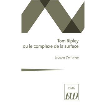 Tom Ripley ou le complexe de la surface