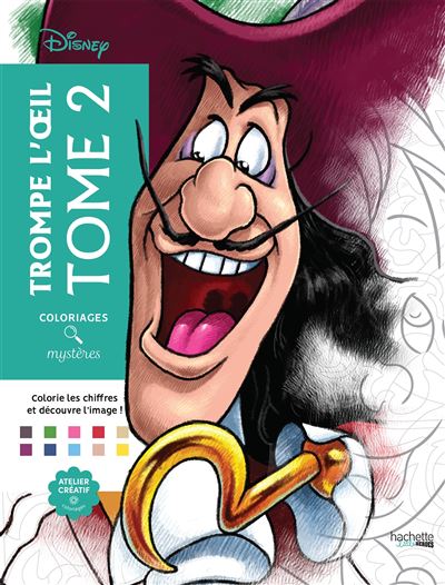 Coloriages mystères Disney - Trompe l'oeil Tome 2 Colorie et découvre un nouveau personnage - Alexandre Karam - Hachette Heroes - broché - Livre-jeu