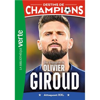 couverture de : Une biographie de Olivier Giroud