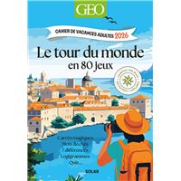 Cahier de vacances adultes 2026 GEO - LeTour du monde en 80 jeux