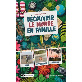 Découvrir le monde en famille