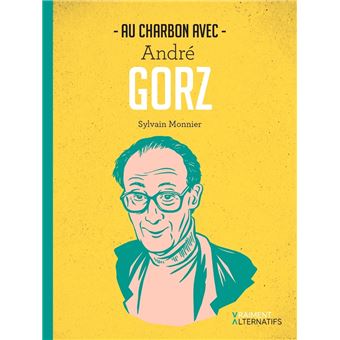 Au charbon avec André Gorz - 1
