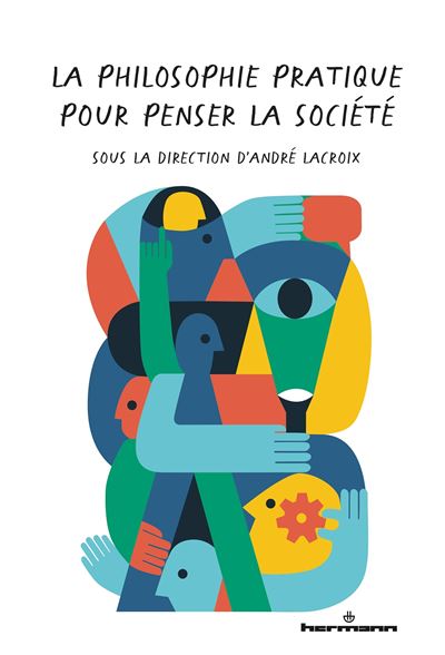 La philosophie pratique pour penser la societe