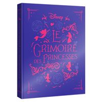 DISNEY PRINCESSES - Le Grimoire des Princesses - 10 histoires de Blanche-Neige à Rebelle