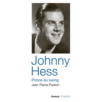 Johnny Hess, prince du swing - 1