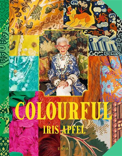 Colourful - Iris Apfel - Epa Eds - relié - Beau livre