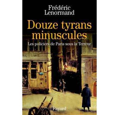 Douze tyrans minuscules - Frédéric Lenormand - broché