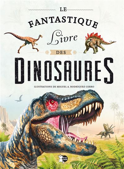 Le Fantastique Livre des Dinosaures