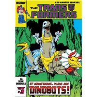 Transformers, la Série Originale - Tome 03 - Et maintenant... place aux Dinobots !