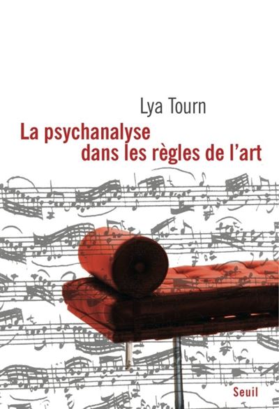 La Psychanalyse dans les règles de l'art - Lya Tourn - broché