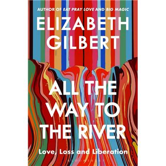 ALL THE WAY TO THE RIVER