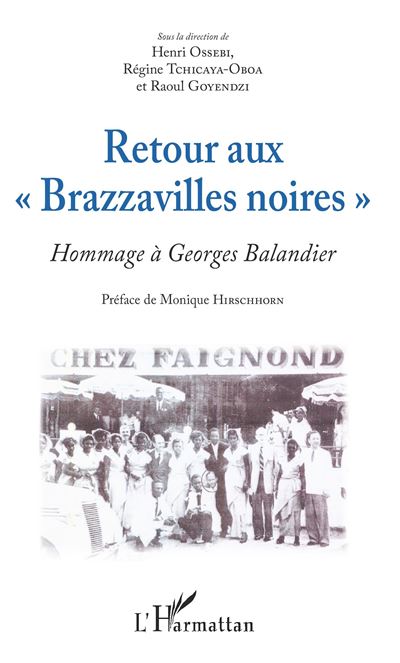 Retour aux Brazzavilles noires (nouvelle édition) - Henri Ossebi - broché
