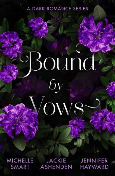 Bound By Vows A Dark Romance Series Taming the Notorious Sic