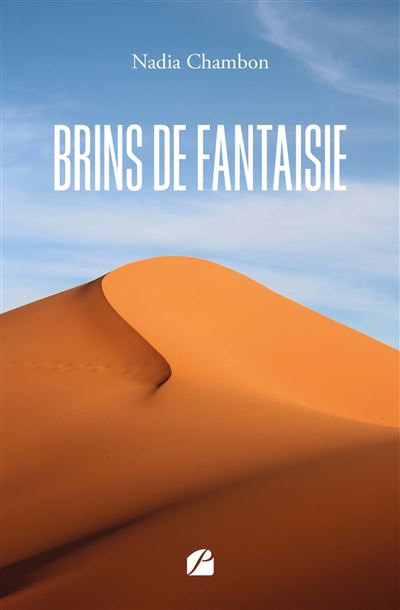 Brins de fantaisie - Nadia Chambon - Du Pantheon Eds - broch