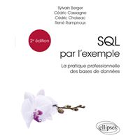 SQL par l'exemple - La pratique professionnelle des bases de données