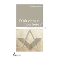 D'où viens-tu, mon frère?