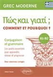 Grec moderne. Comment et pourquoi ? Conjugaison et grammaire B1-B2