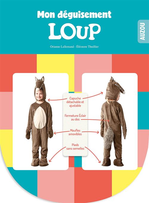 Déguisement du loup - Orianne Lallemand - Auzou Philippe Eds - Album éveil dès la naissance