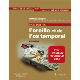 Imagerie de l'oreille et de l'os temporal - Volume 5. Pédiatrie