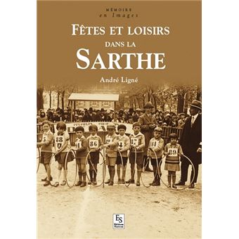 Sarthe (Fêtes et loisirs dans la) - 1