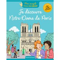 Je découvre Notre-Dame de Paris