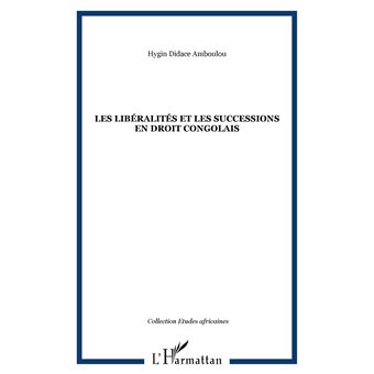 Les libéralités et les successions en droit congolais - 1