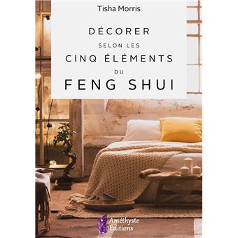 Décorer selon les cinq éléments du Feng Shui - 1
