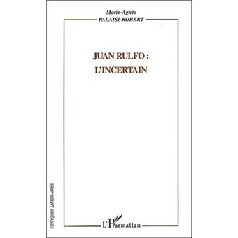 Juan Rulfo : l'incertain - 1