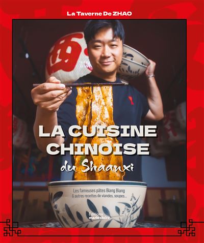 La cuisine chinoise du Shaanxi: Les fameuses pâtes Biang Biang et autres recettes de viandes, soupes...