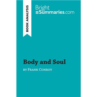 Body and Soul by Frank Conroy (Book Analysis)