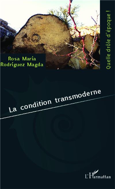 La condition transmoderne - Rosa Maria Rodriguez Magda - L'harmattan - broché - Livre