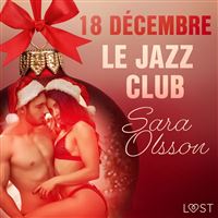 18 décembre : Le Jazz Club – Un calendrier de l'Avent érotique