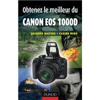 Obtenez le meilleur du Canon EOS 1000D