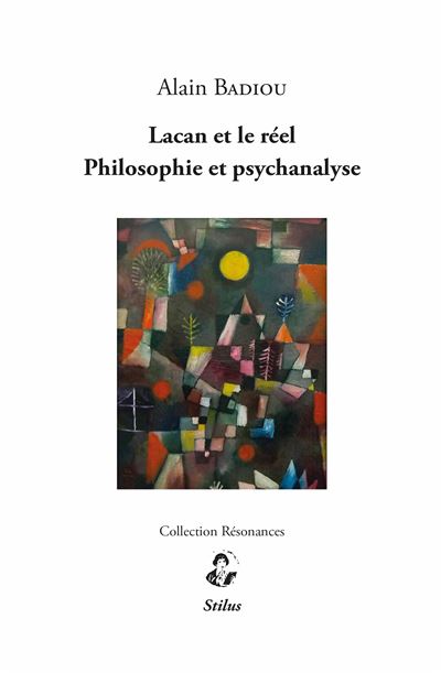 Lacan et le réel - Philosophie et psychanalyse - Dernier livre de