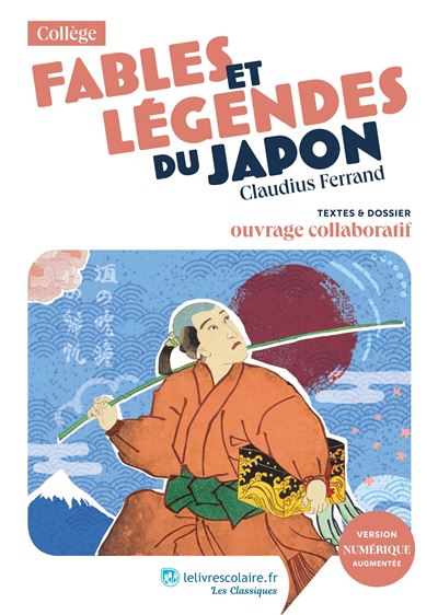 Fables et légendes du Japon, Claudius Ferrand - Pierre-Michel Sailhan - Lelivrescolaire.fr - Poche - Scolaire / Universitaire