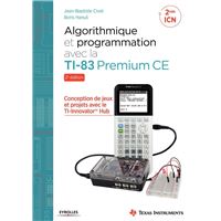 Algorithmique et programmation avec la TI-83 Premium CE