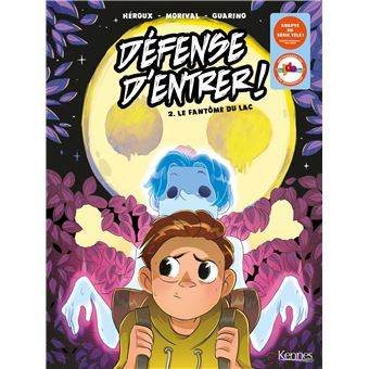 Défense d'entrer ! - Défense d'entrer !, Le fantôme du lac T02 - 1