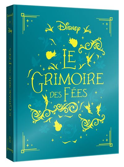 DISNEY - Le Grimoire des Fées - les 10 plus belles histoires des fées - Walt Disney - Hachette Disney - relié - Album jeunesse - Disney