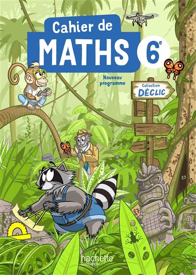 Cahier Déclic Maths 6e Edition 2025 - broché - Jean-Paul Beltramone ...