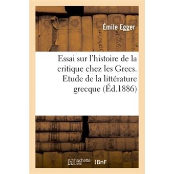 Essai sur l'histoire de la critique chez les Grecs. - 1