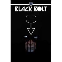 Black Bolt  : Flèche Noire