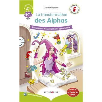 Le livre des Alphas : apprendre à lire avec plaisir !, j'entre dans la  lecture, 4 à 7 ans (DVD + CD + Poster géant + Guide + Livret) - Claude  Huguenin, Olivier Dubois 