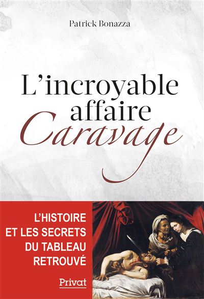L'incroyable affaire Caravage - Patrick Bonazza - broché