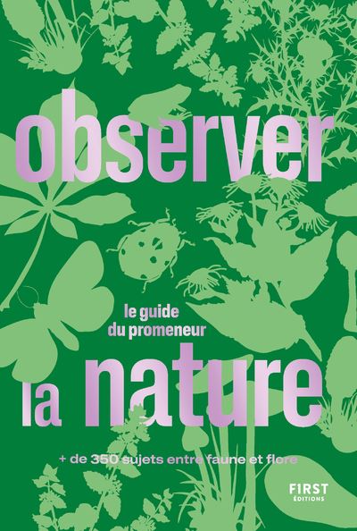 Observer la nature - Collectif - First - broché - Guide